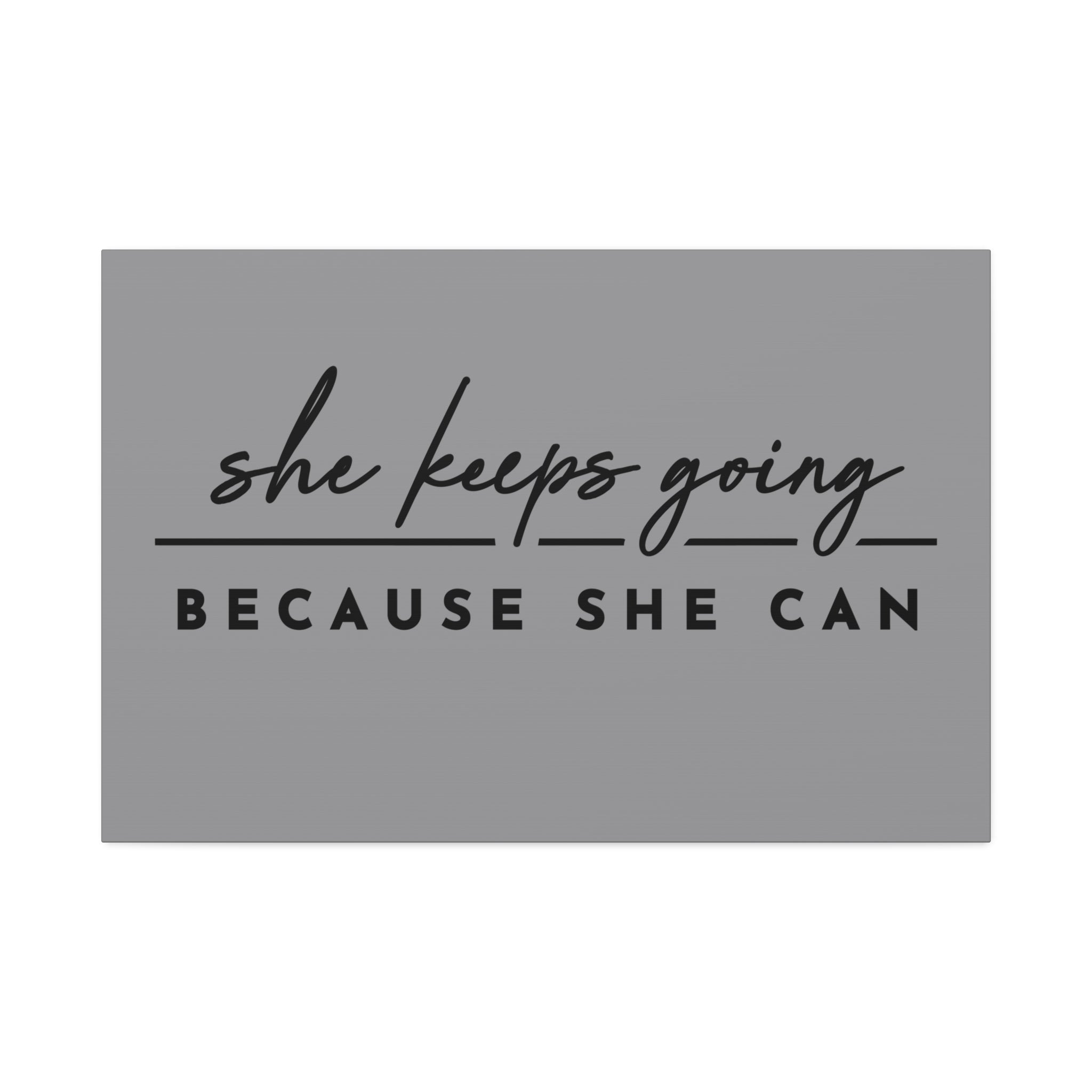"Because She Can" Canvas