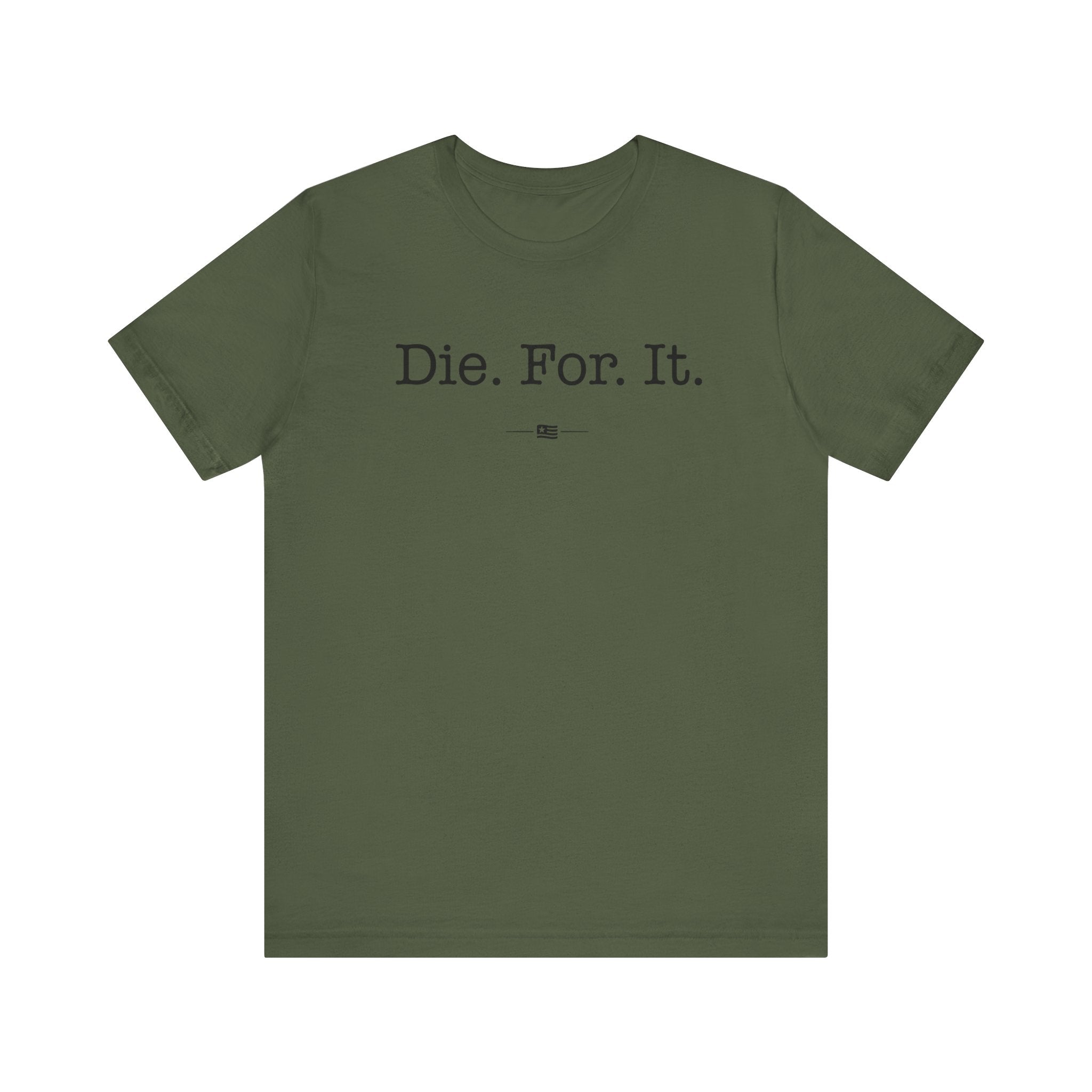 "Die For It" Tee