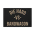 "Die Hard" Canvas