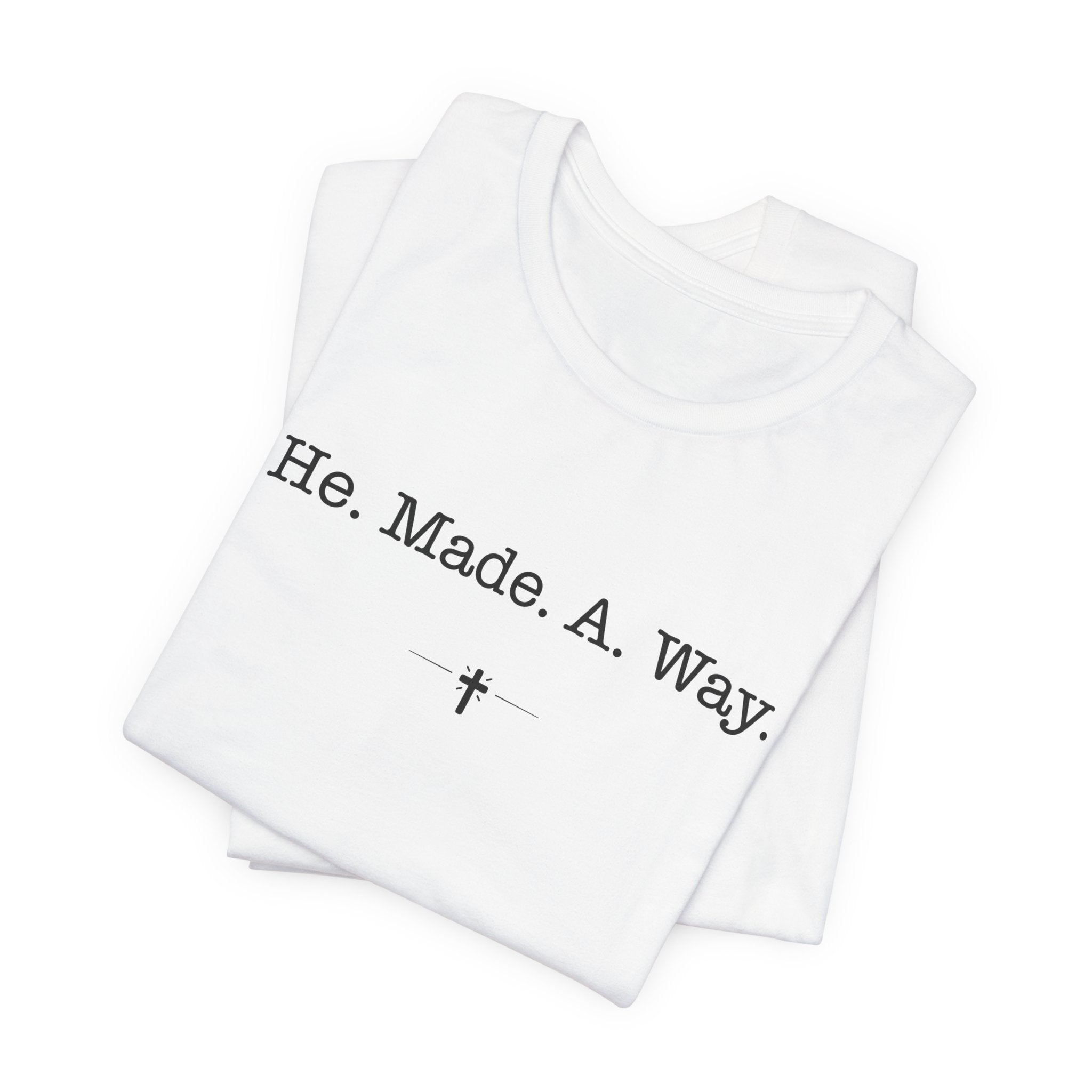 "He Made A Way" Tee