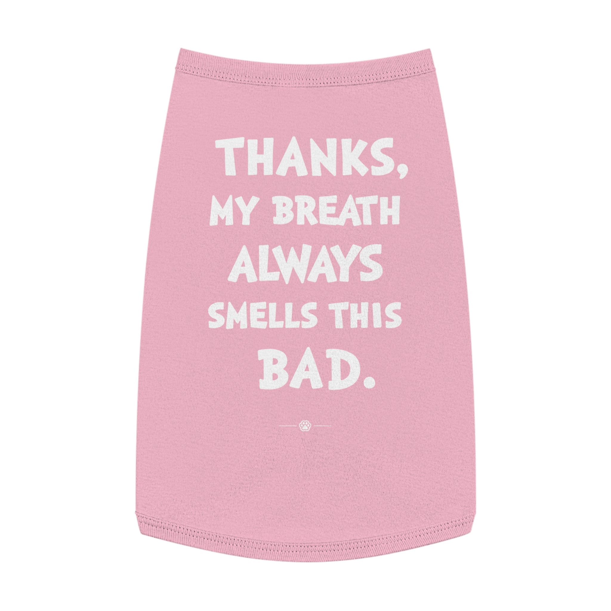 "My Breath" Dog Tee