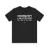 "Day For The Weak" Tee