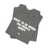 "Where The People Aren't" Tee