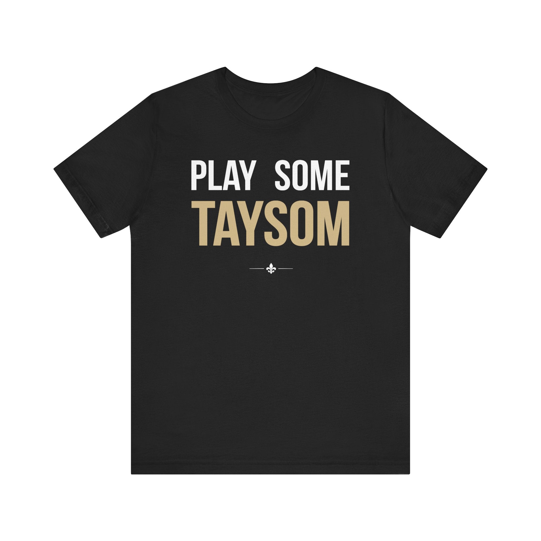 "Play Some Taysom" Tee