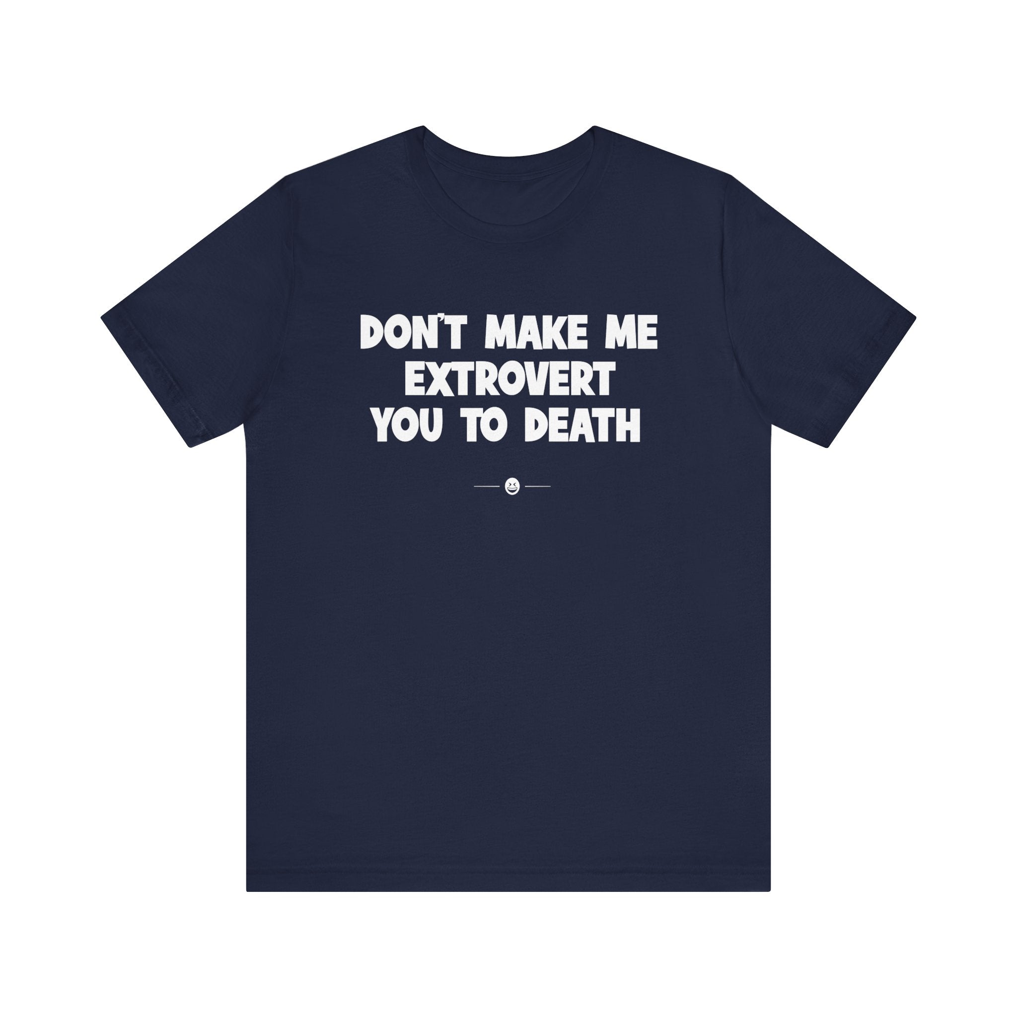 "Don't Make Me" Tee