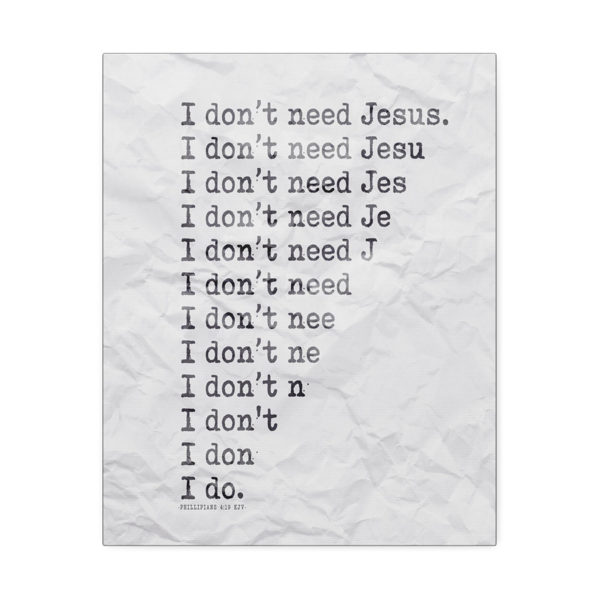 "Need Jesus"  Canvas