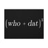 "Who Dat Theory" Canvas