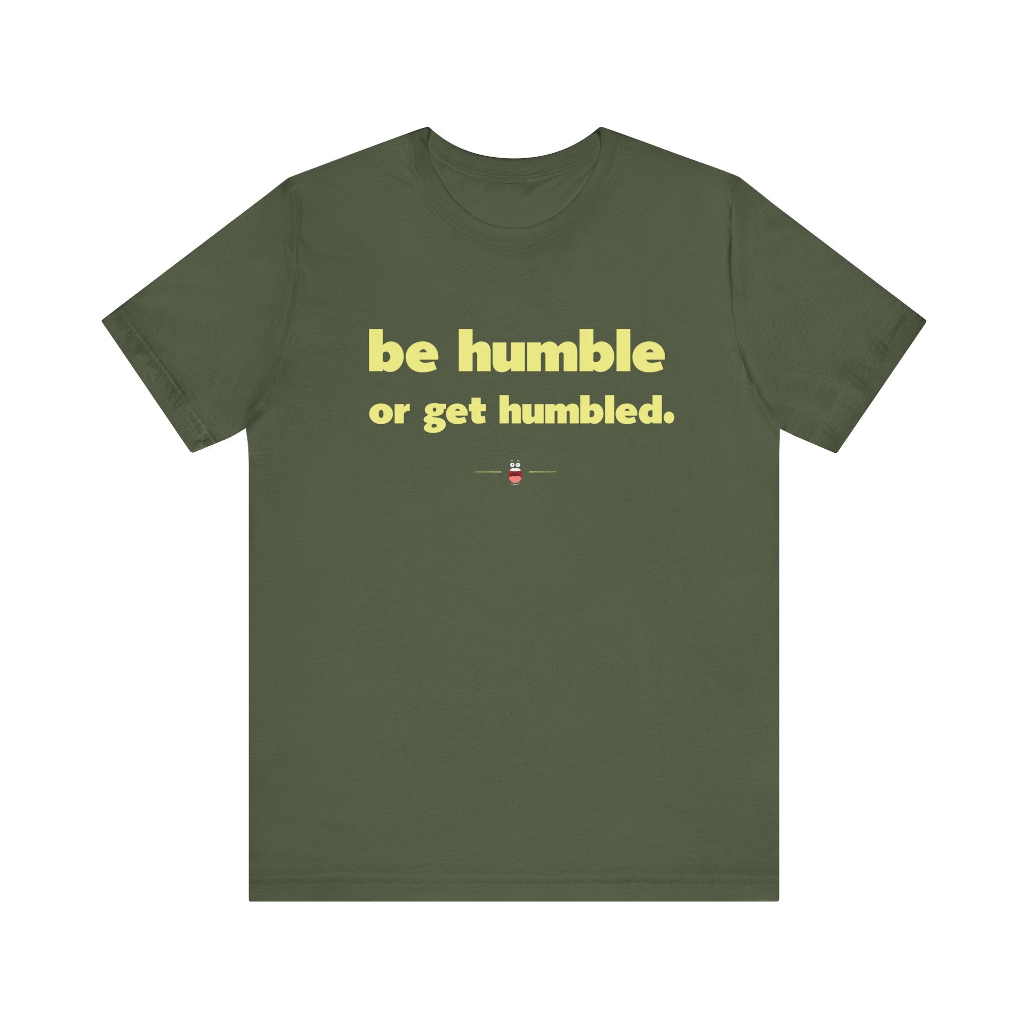 "Be Humble" Tee
