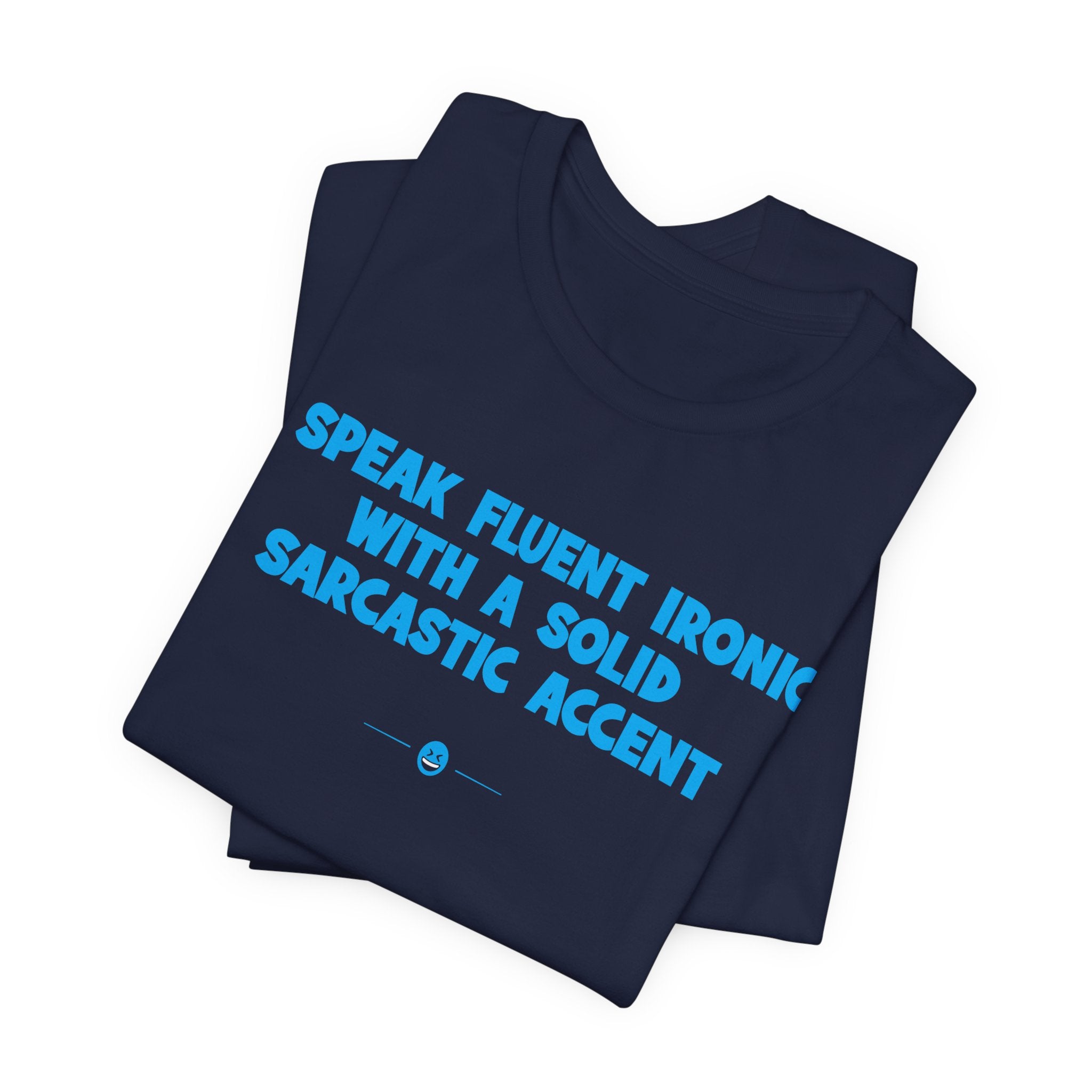 "Sarcastic Accent" Tee