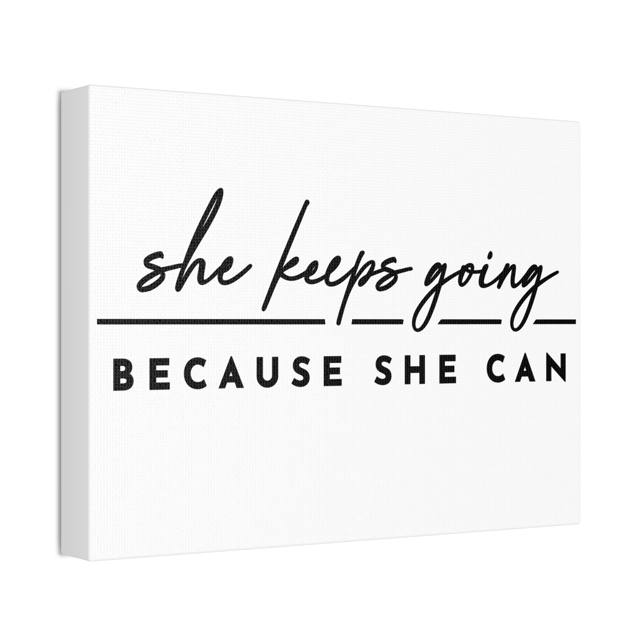 "Because She Can" Canvas