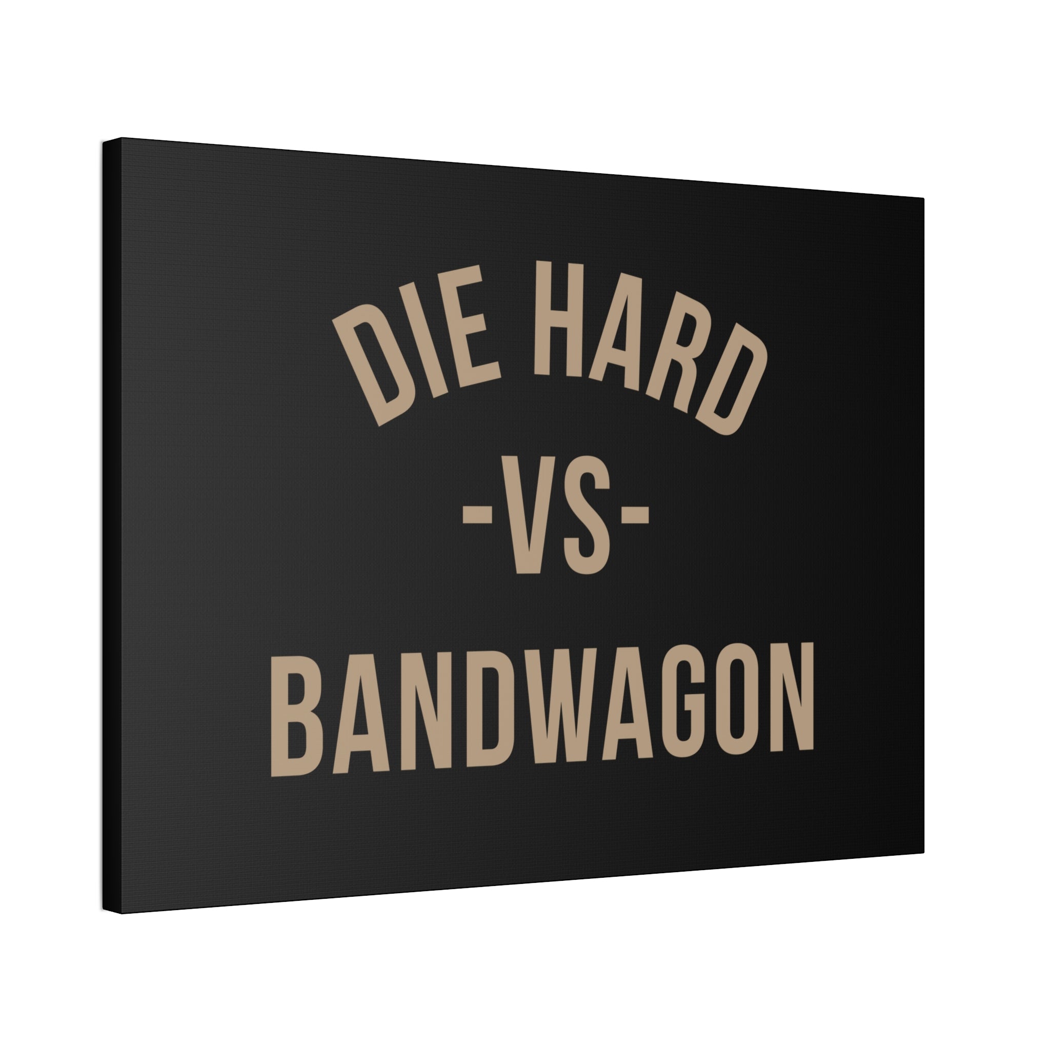 "Die Hard" Canvas