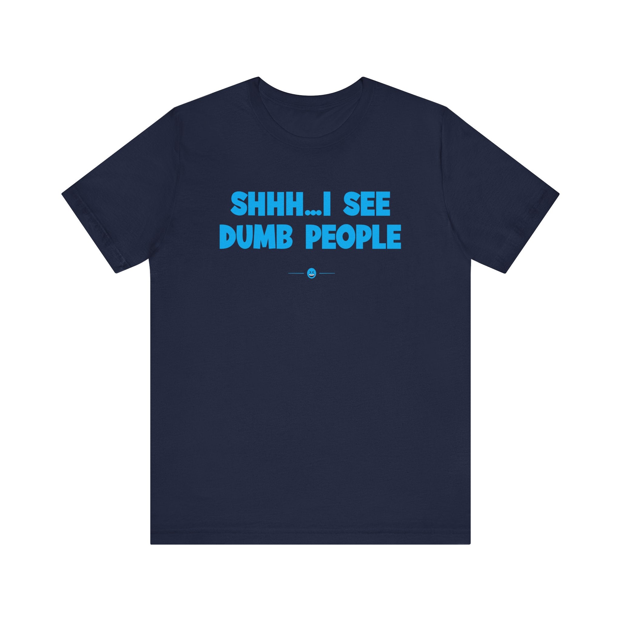 "Dumb People" Tee