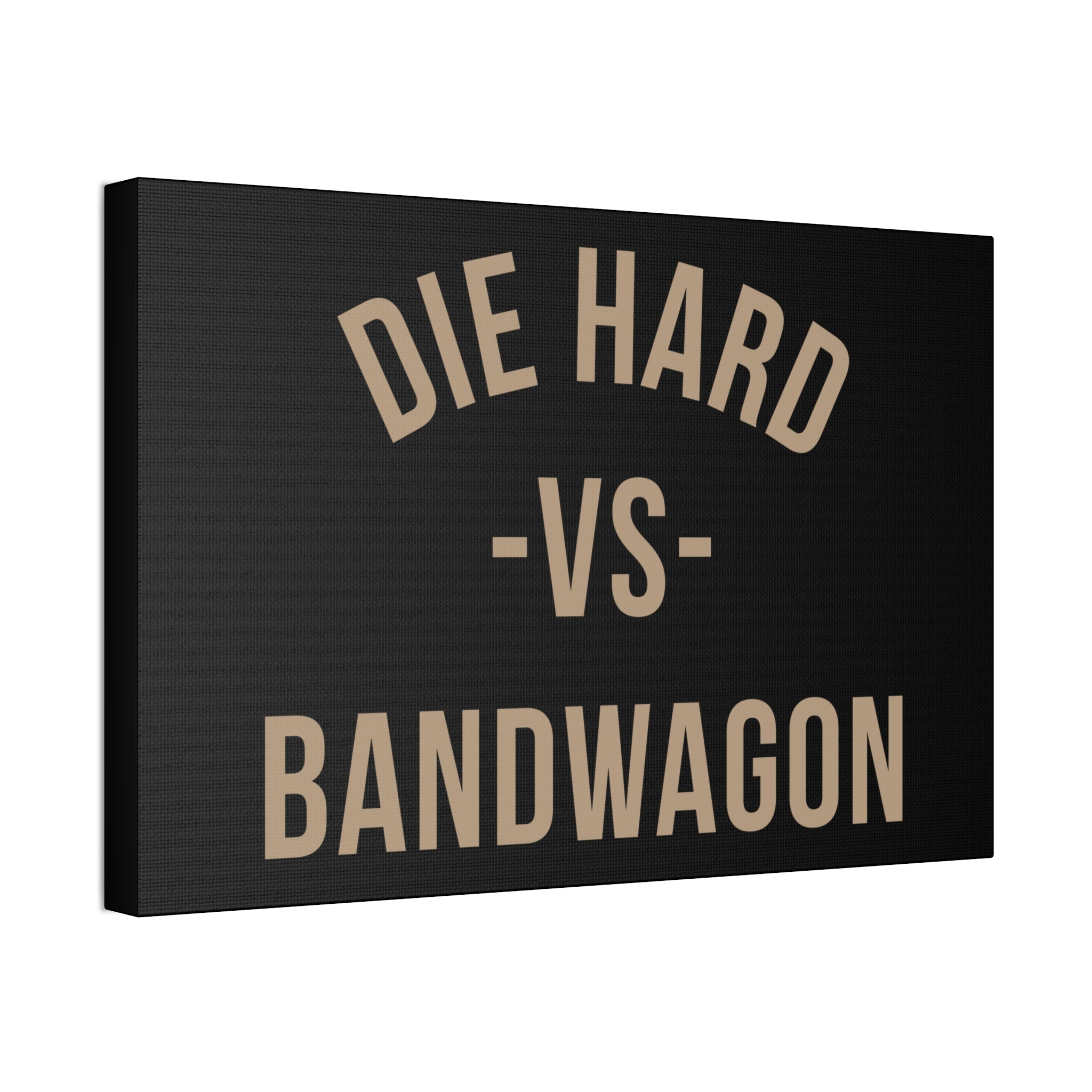 "Die Hard" Canvas