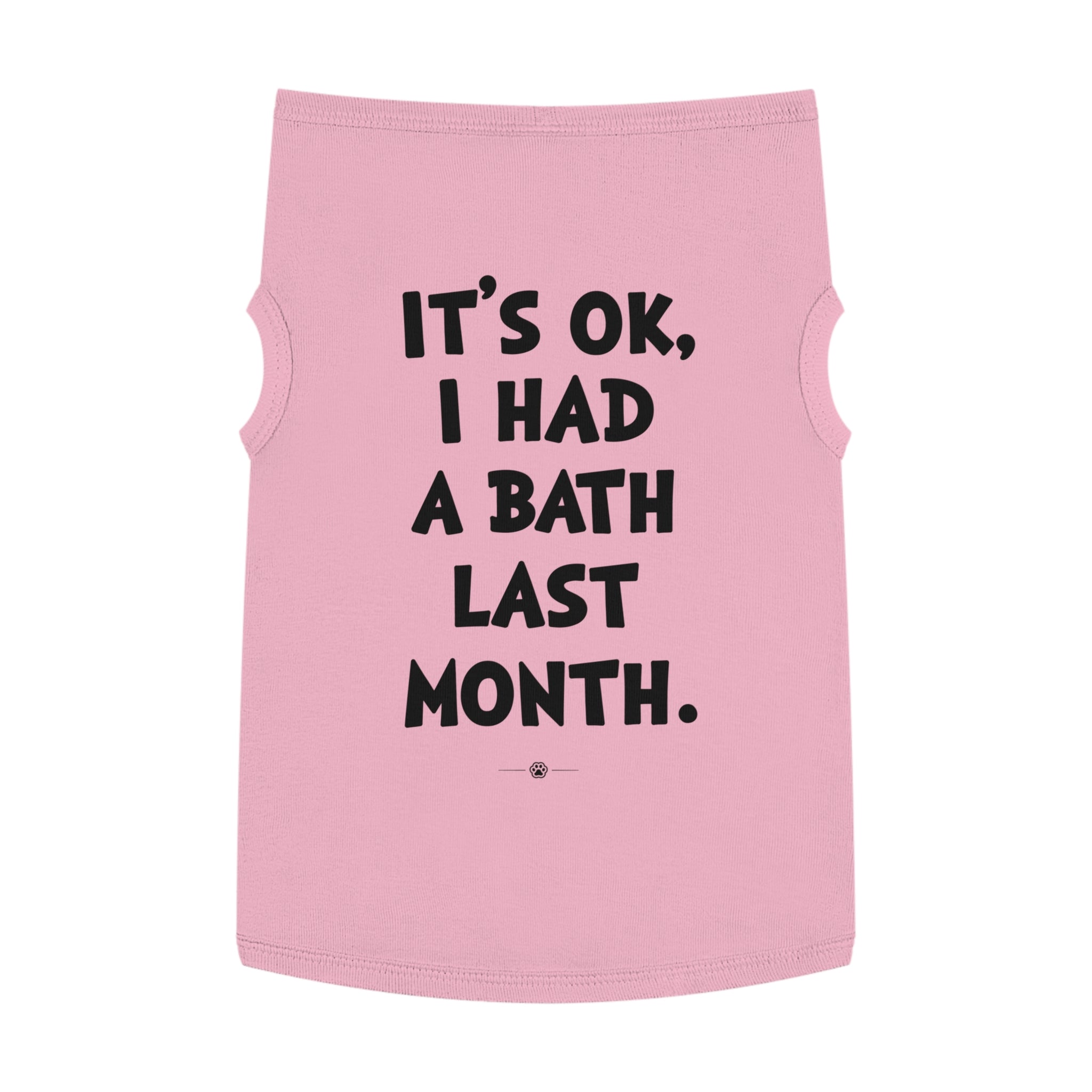 "Had a Bath Last Month" Dog Tee