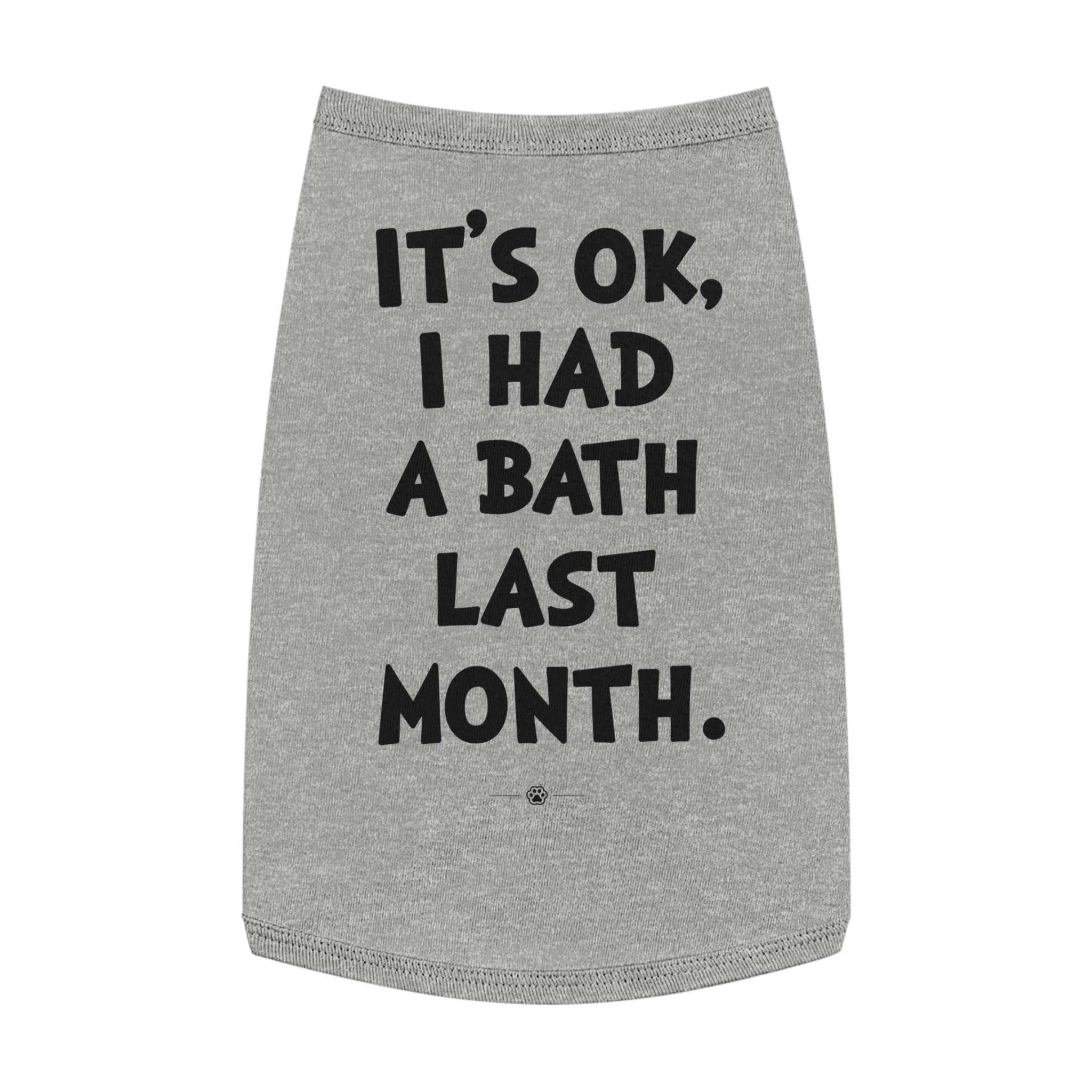 "Had a Bath Last Month" Dog Tee