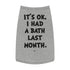 "Had a Bath Last Month" Dog Tee