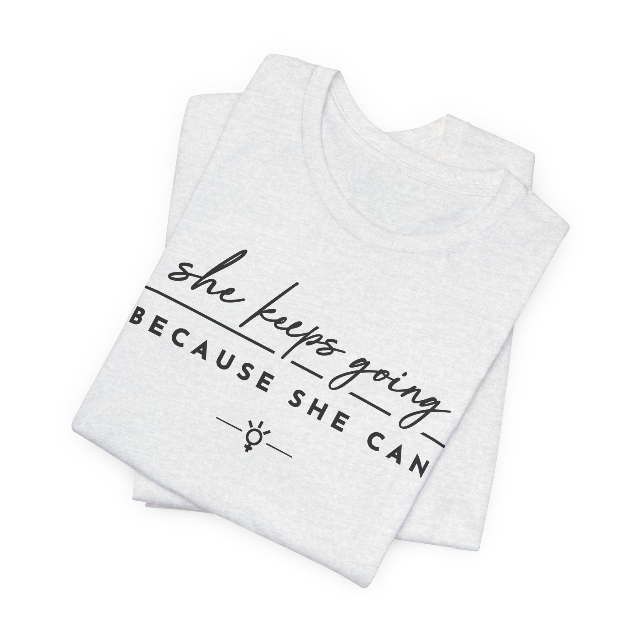 "Because She Can" Tee
