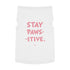 "Stay Paws-itive" Dog Tee