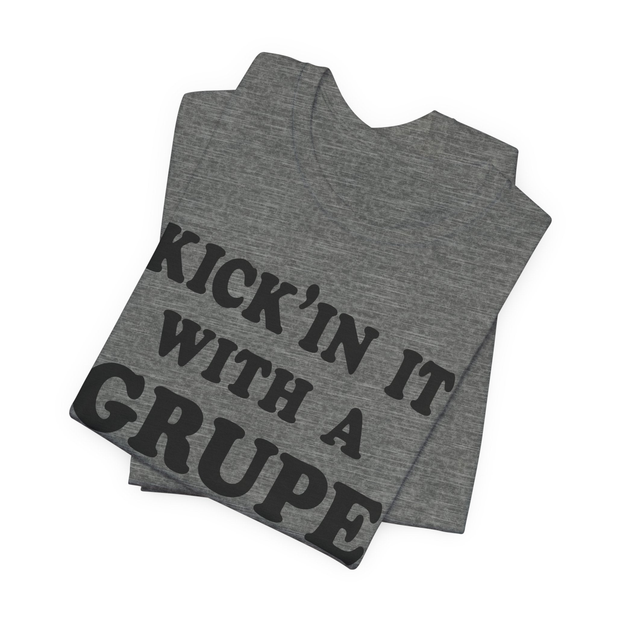 "Kickin' It With A Grupe" Tee