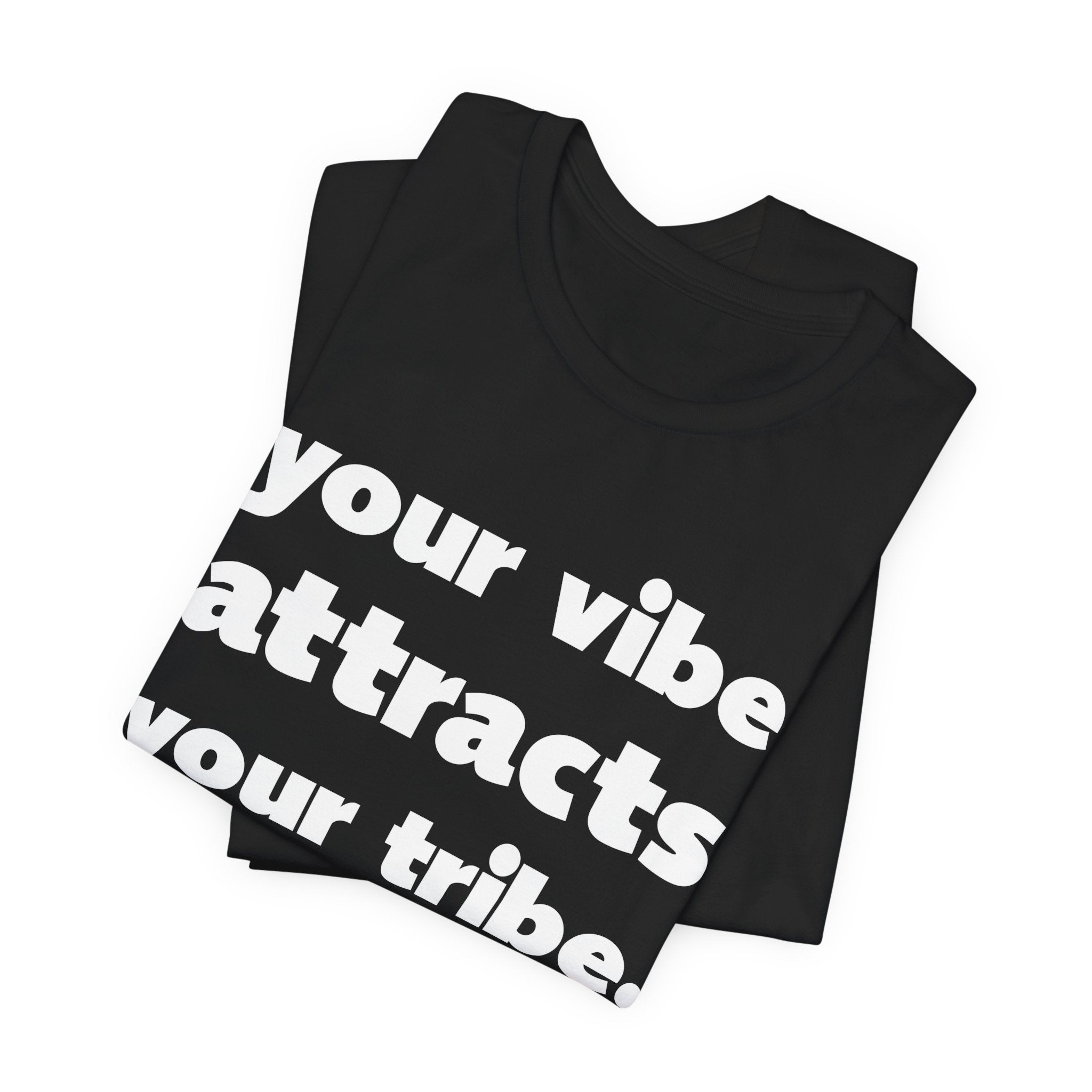 "Your Vibe" Tee