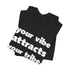 "Your Vibe" Tee