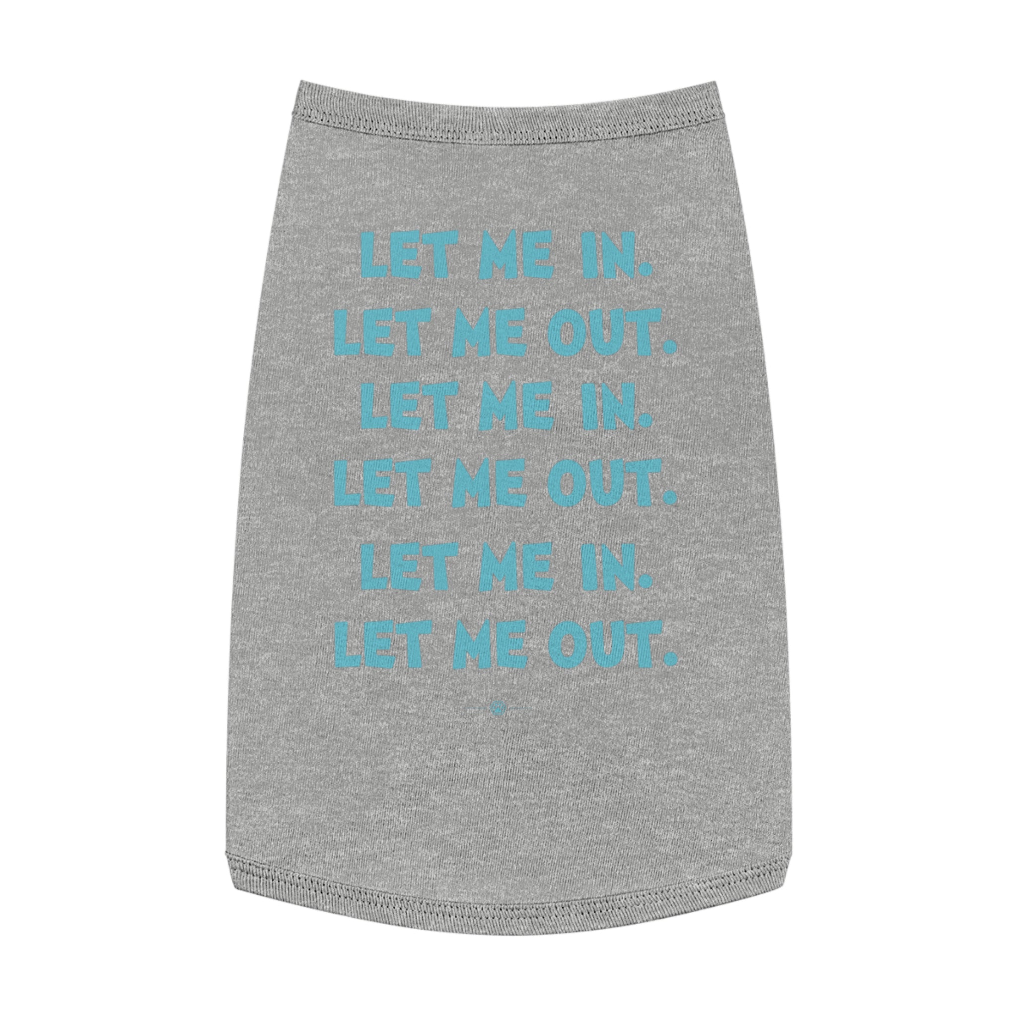 "Let Me In Let Me Out" Dog Tee