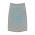 "Let Me In Let Me Out" Dog Tee