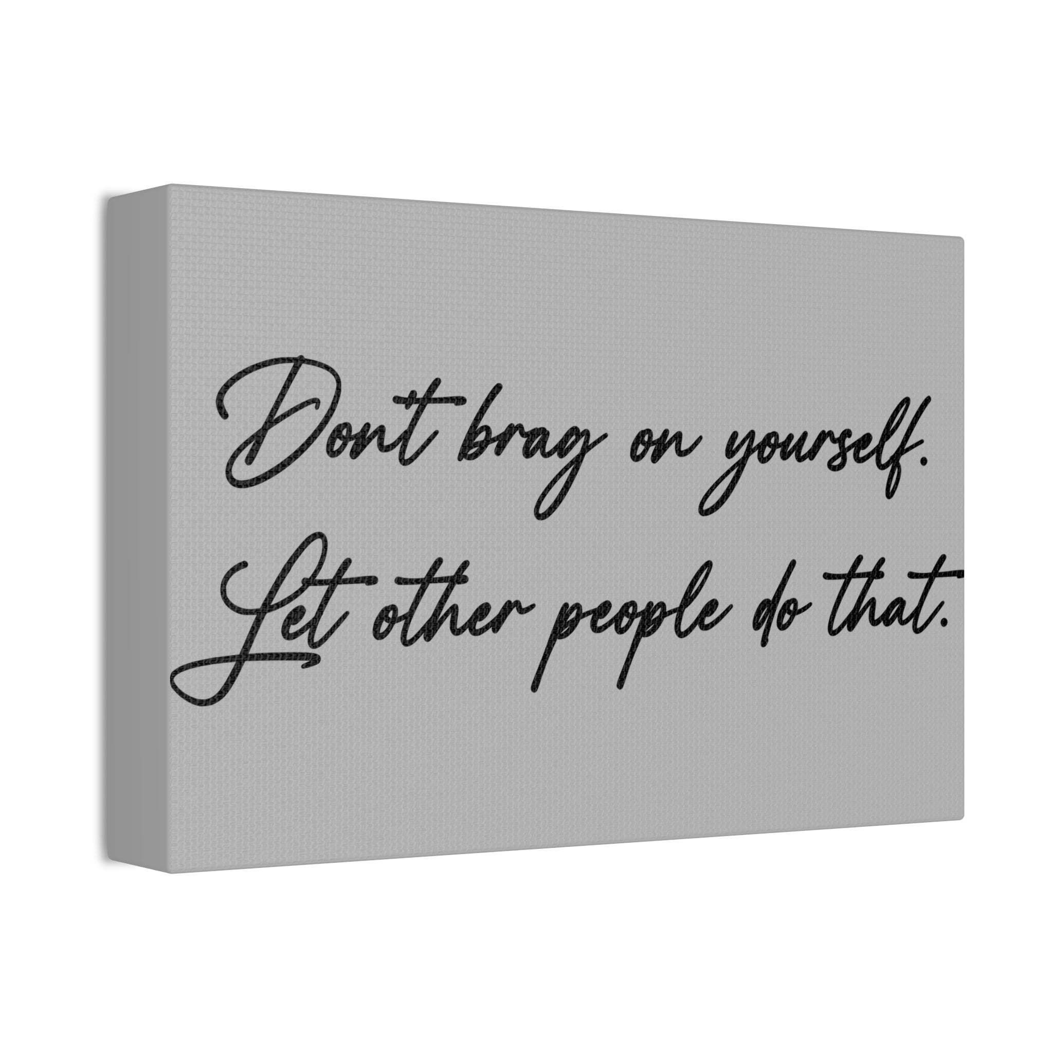 "Don't Brag" Canvas