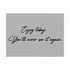 "Enjoy Today" Canvas