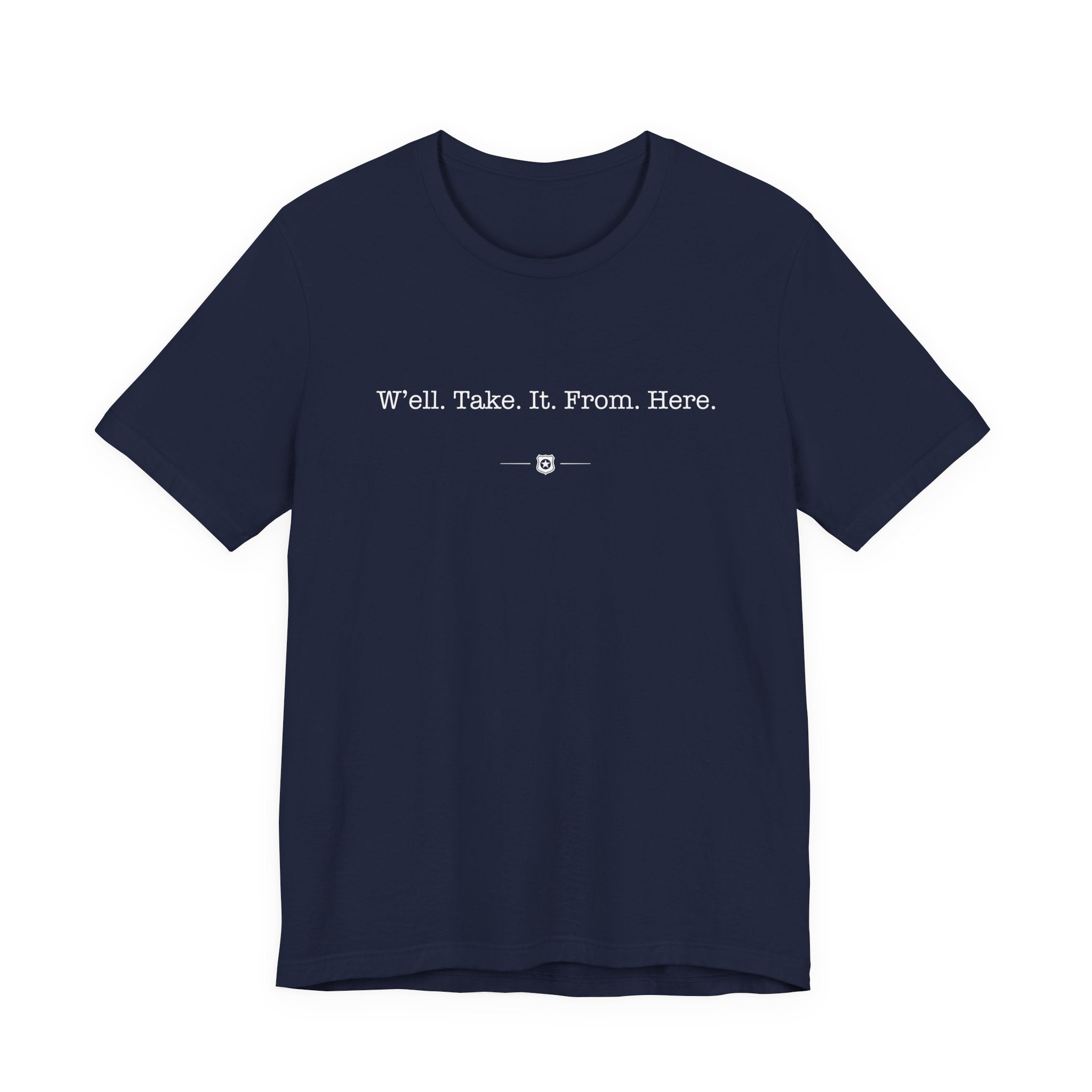 "Take It From Here" Tee