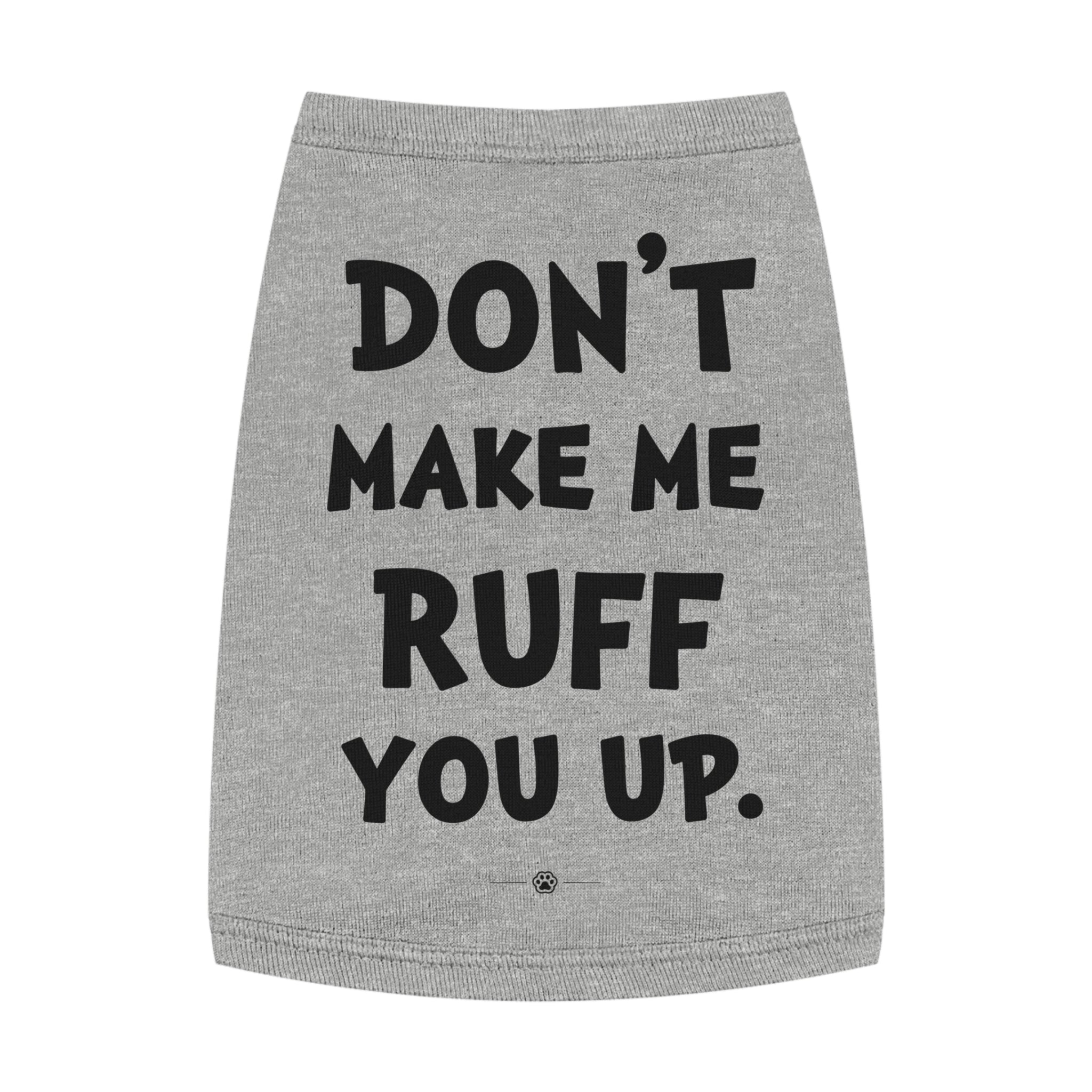 "Ruff You Up" Dog Tee