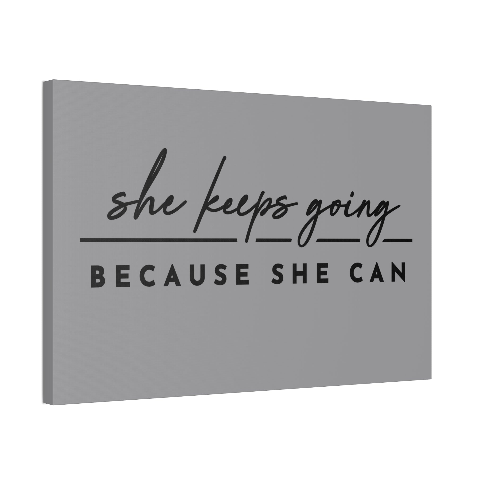 "Because She Can" Canvas