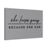 "Because She Can" Canvas