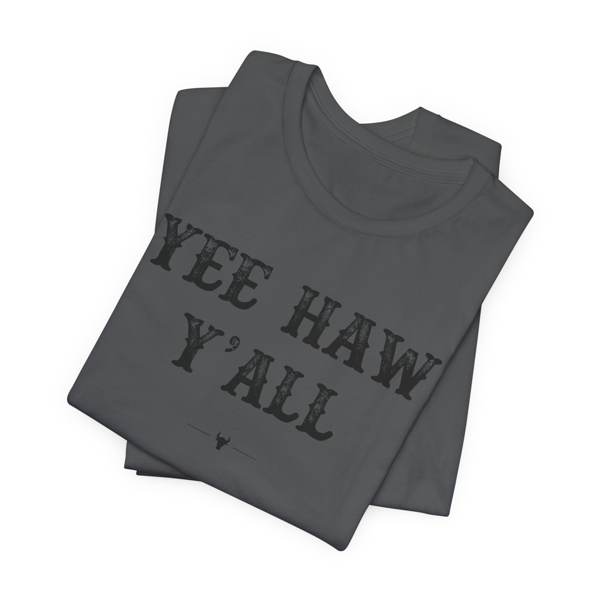 "Yee Haw Y'all" Tee