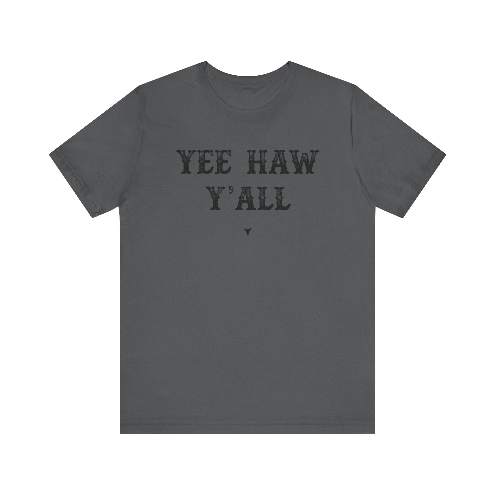 "Yee Haw Y'all" Tee