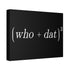 "Who Dat Theory" Canvas