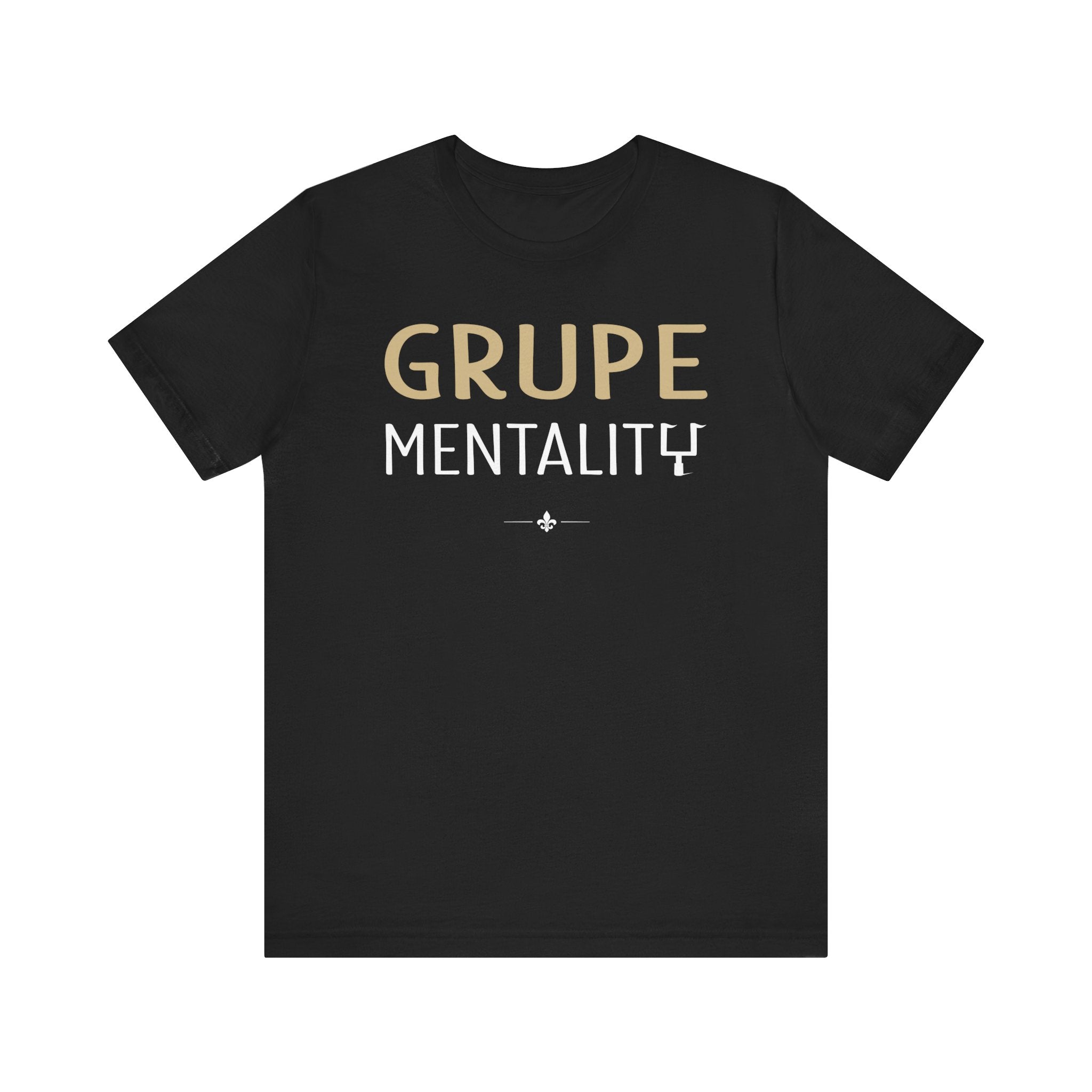 "Grupe Mentality" Tee