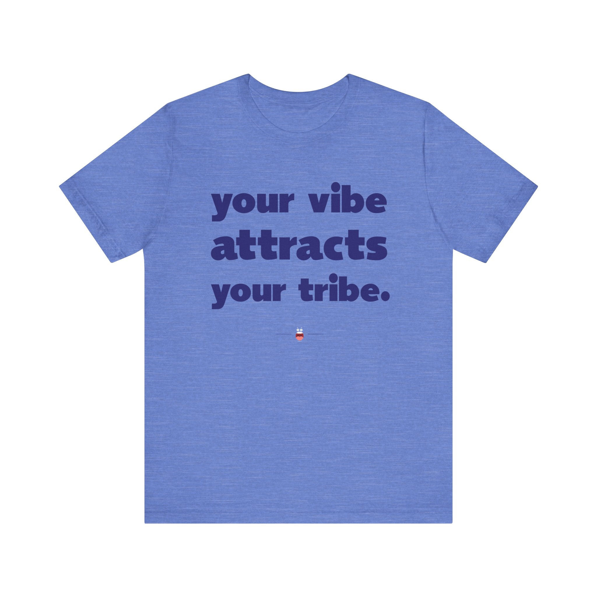 "Your Vibe" Tee