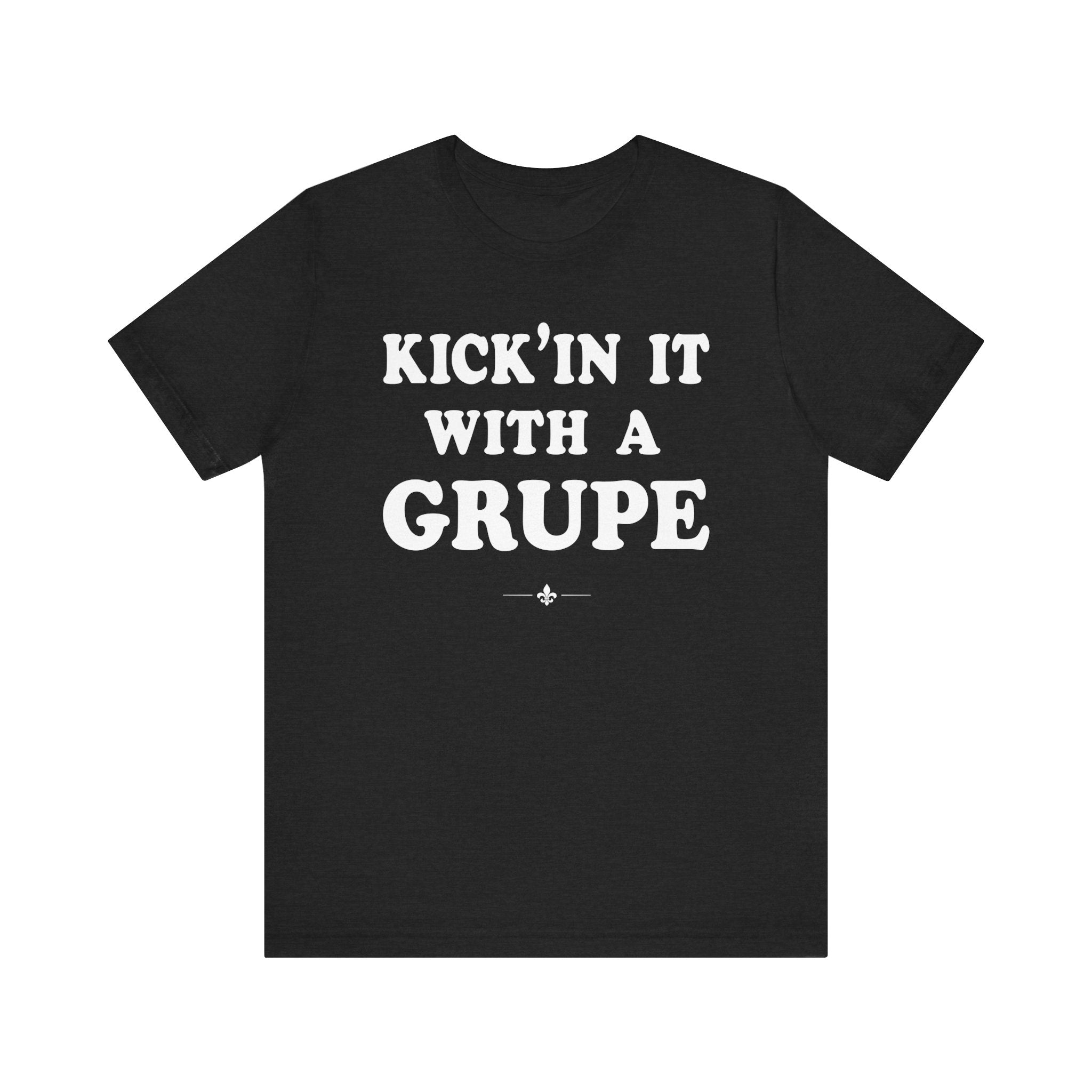 "Kickin' It With A Grupe" Tee