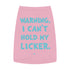 "Can't Hold My Licker" Dog Tee