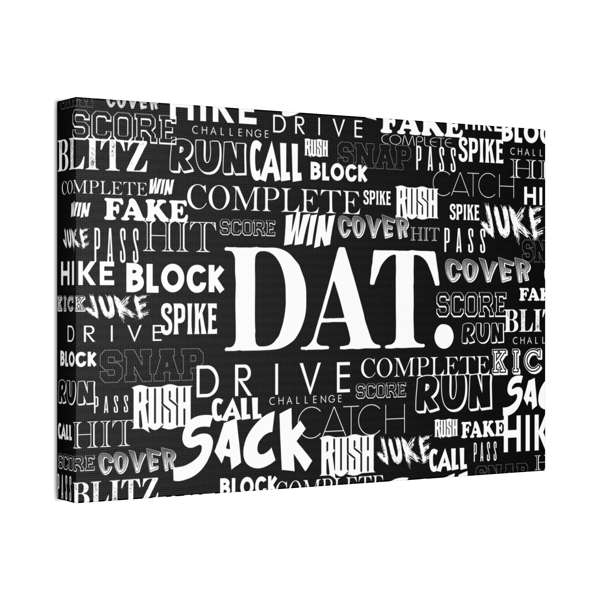 "Whole Lotta Dat" Canvas