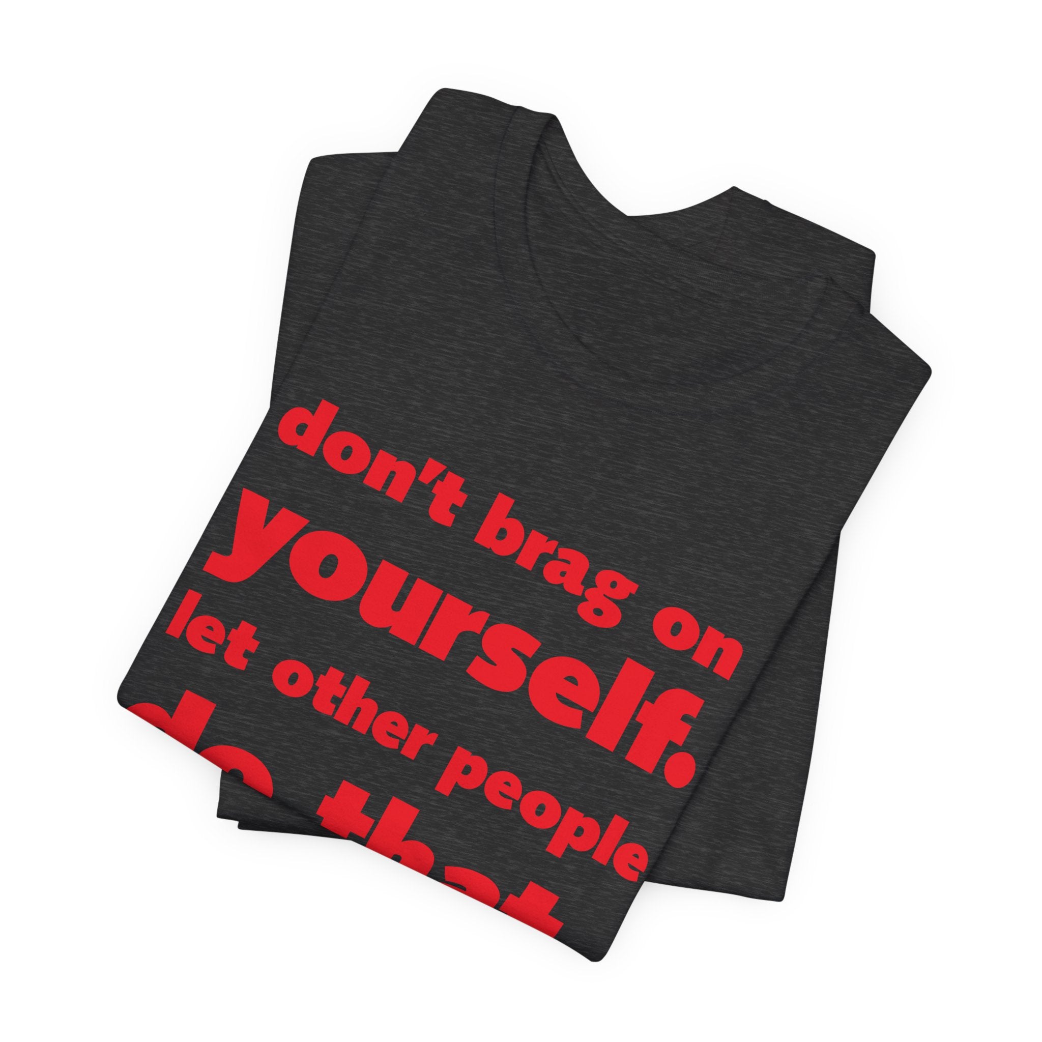 "Don't Brag" Tee