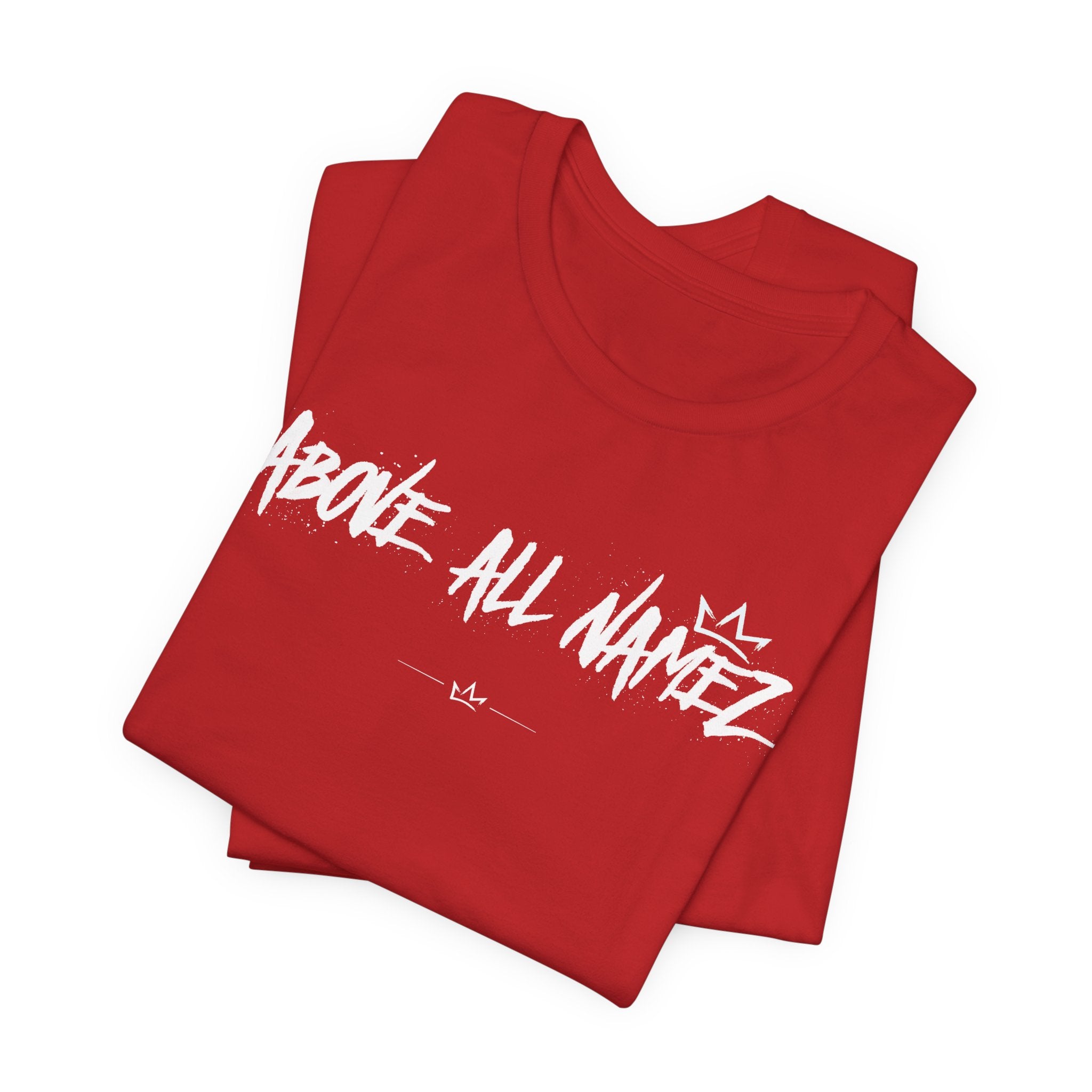 "Above All Namez" Tee