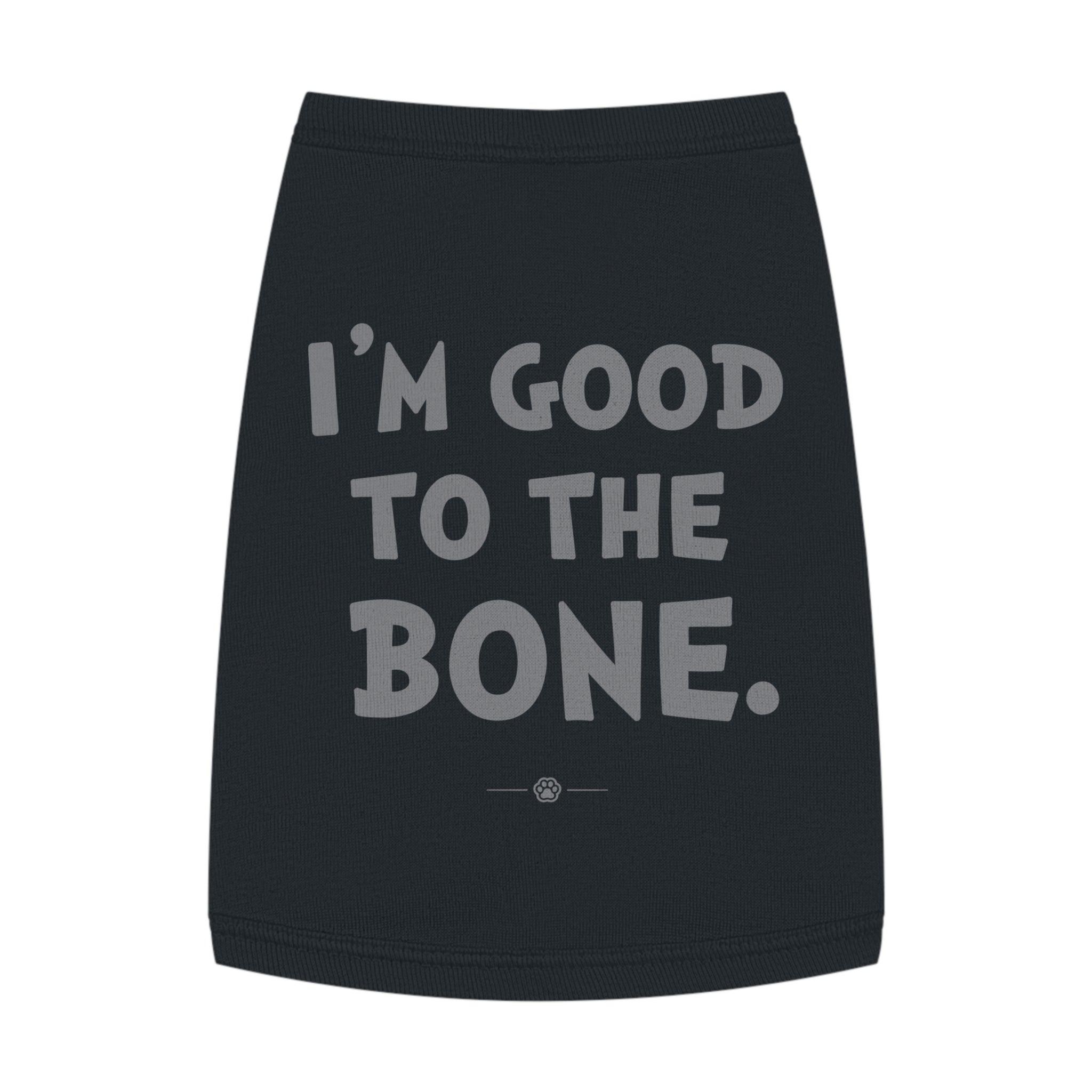 "Good to the Bone" Dog Tee