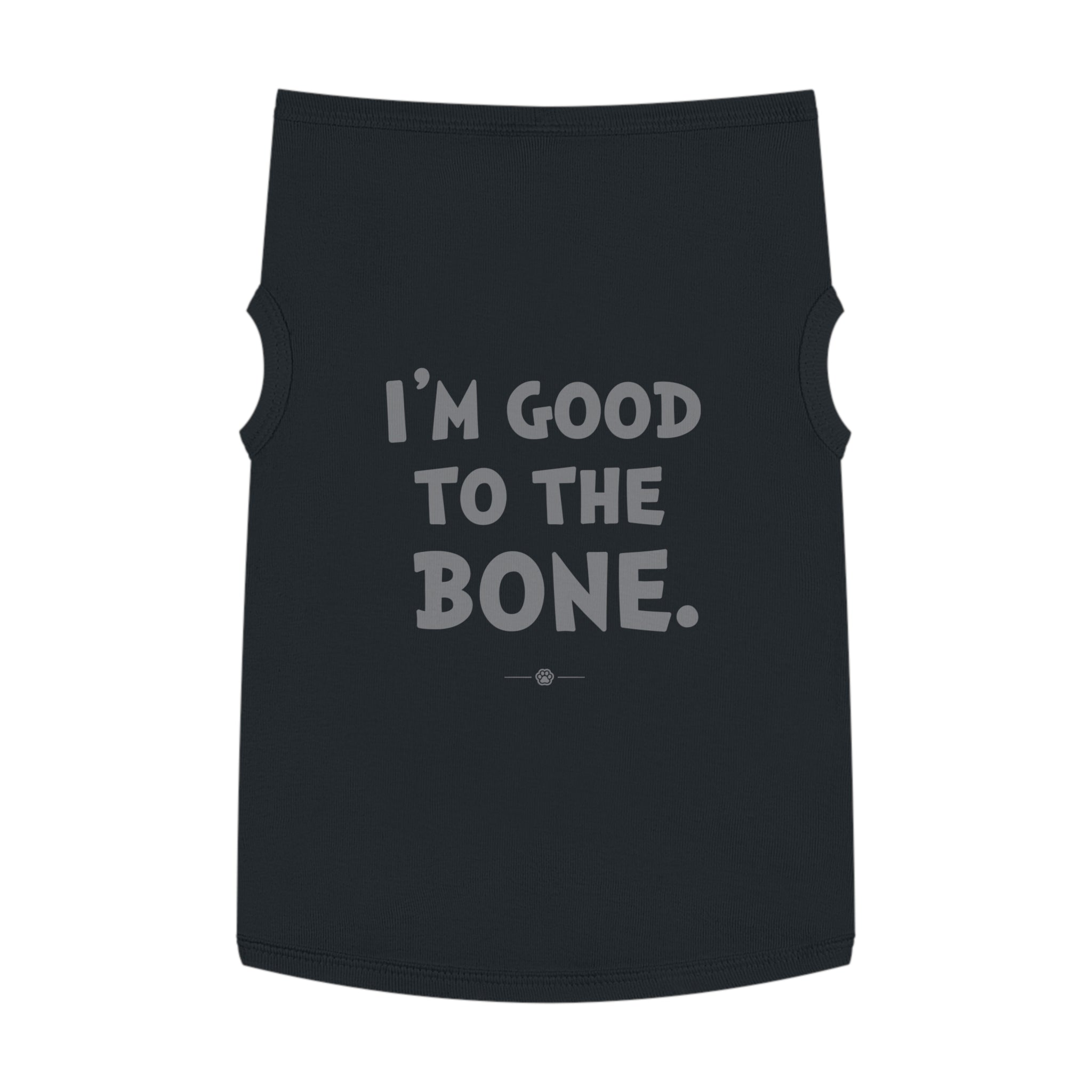 "Good to the Bone" Dog Tee