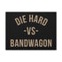 "Die Hard" Canvas