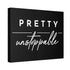 "Pretty Unstoppable" Canvas