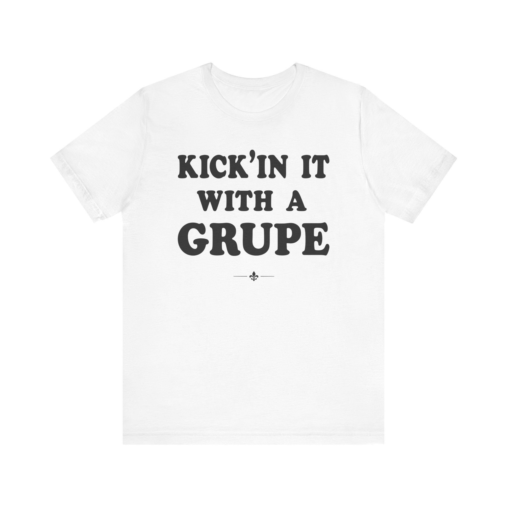 "Kickin' It With A Grupe" Tee