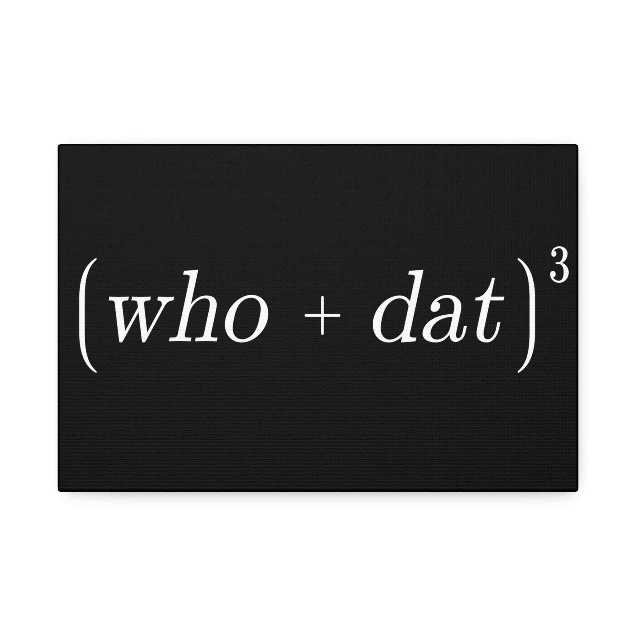 "Who Dat Theory" Canvas