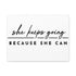 "Because She Can" Canvas
